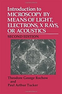 Introduction to Microscopy by Means of Light, Electrons, X Rays, or Acoustics (Paperback, 2, 1994. Softcover)