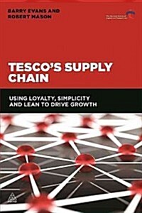 The Lean Supply Chain : Managing the Challenge at Tesco (Paperback)
