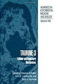 Taurine 3: Cellular and Regulatory Mechanisms (Paperback, Softcover Repri)