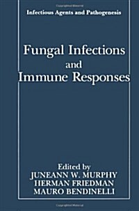 Fungal Infections and Immune Responses (Paperback, Softcover Repri)