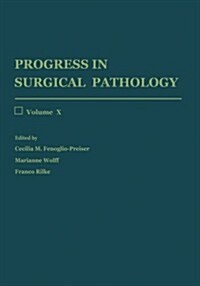 Progress in Surgical Pathology: Volume X (Paperback, Softcover Repri)