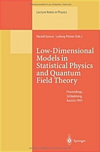 Low-Dimensional Models in Statistical Physics and Quantum Field Theory: Proceedings of the 34. Internationale Universit?swochen F? Kern- Und Teilche (Paperback, Softcover Repri)