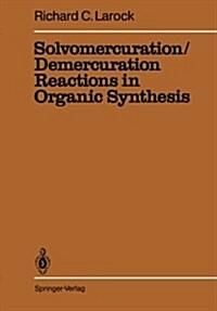 Solvomercuration / Demercuration Reactions in Organic Synthesis (Paperback, Softcover Repri)