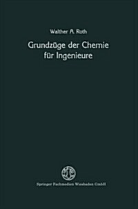 Grundzuge Der Chemie Fur Ingenieure (Paperback, 2nd 2. Aufl. 1928. Softcover Reprint of the Origin)