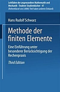 Methode Der Finiten Elemente: Eine Einf?rung Unter Besonderer Ber?ksichtigung Der Rechenpraxis (Paperback, 3, 3., Neu Bearb.)