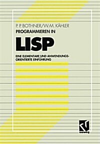 Programmieren in LISP: Eine Elementare Und Anwendungsorientierte Einf?rung (Paperback, 1993)