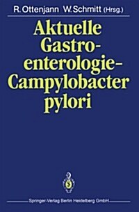 Aktuelle Gastroenterologie -- Campylobacter Pylori (Paperback)