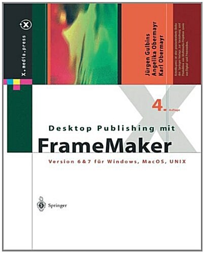 Desktop Publishing Mit FrameMaker: Version 6 & 7 F? Windows, Mac OS Und Unix (Paperback, 4, 4. Aufl. 2003.)