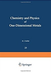 Chemistry and Physics of One-Dimensional Metals (Paperback, Softcover Repri)