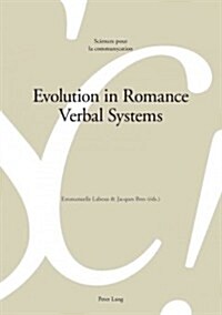 Evolution in Romance Verbal Systems (Paperback)