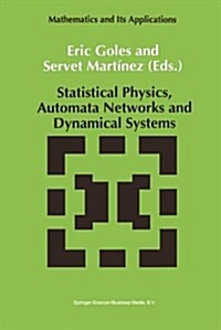 Statistical Physics, Automata Networks and Dynamical Systems (Paperback, Softcover Repri)