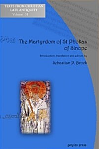 The Martyrdom of St Phokas of Sinope (Paperback)