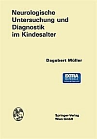 Neurologische Untersuchung Und Diagnostik Im Kindesalter (Paperback, Softcover Repri)