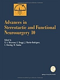 Advances in Stereotactic and Functional Neurosurgery 10: Proceedings of the 10th Meeting of the European Society for Stereotactic and Functional Neuro (Paperback, Softcover Repri)