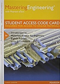 Mastering Engineering with Pearson Etext -- Access Card -- For Introduction to Materials Science for Engineers (Hardcover, 8)