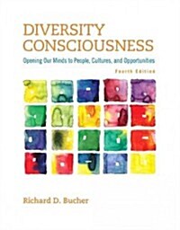 Diversity Consciousness: Opening Our Minds to People, Cultures, and Opportunities (Paperback, 4, Revised)
