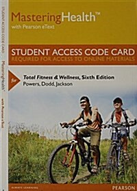 Masteringhealth with Pearson Etext -- Standalone Access Card -- For Total Fitness & Wellness (Hardcover, 6)