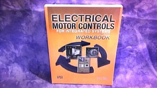 Electrical Motor Controls for Integrated Systems Workbook (Paperback, 5)