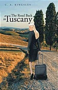 The Road Back to Tuscany (Paperback)