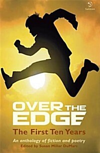 Over the Edge: The First Ten Years: An Anthology of Fiction & Poetry (Paperback)