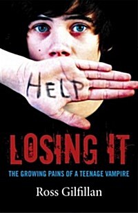 Losing It – The Growing Pains of A Teenage Vampire (Paperback)