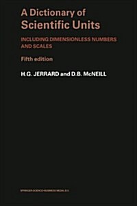 A Dictionary of Scientific Units : Including dimensionless numbers and scales (Paperback, 5 Revised edition)