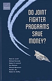 Do Joint Fighter Programs Save Money? (Paperback)