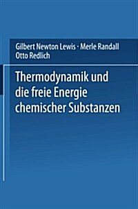 Thermodynamik Und Die Freie Energie Chemischer Substanzen (Paperback, 1927)