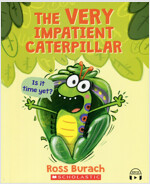 The Very Impatient Caterpillar (A Very Impatient Caterpillar Book) : SoryPlus QR 포함 (Paperback)