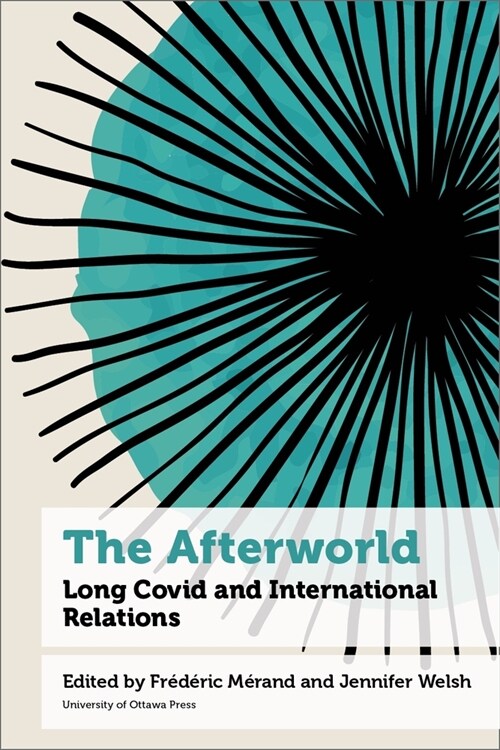 The Afterworld: Long Covid and International Relations (Hardcover)