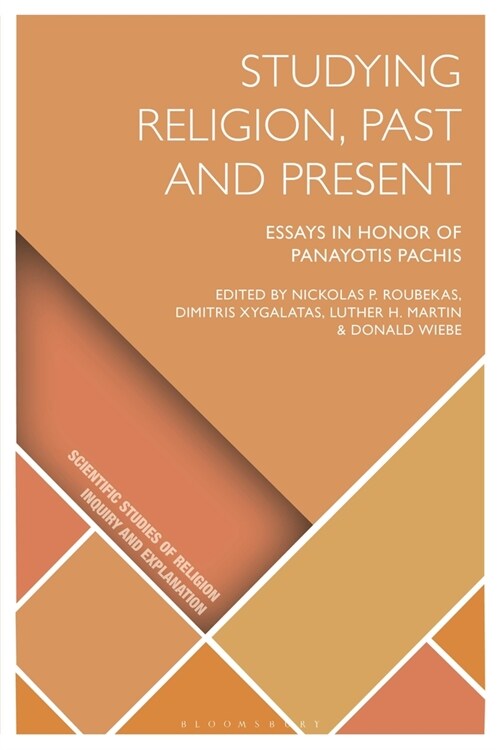 Studying Religion, Past and Present : Essays in Honor of Panayotis Pachis (Hardcover)