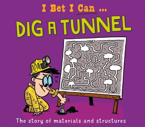 I Bet I Can: Dig a Tunnel (Paperback)