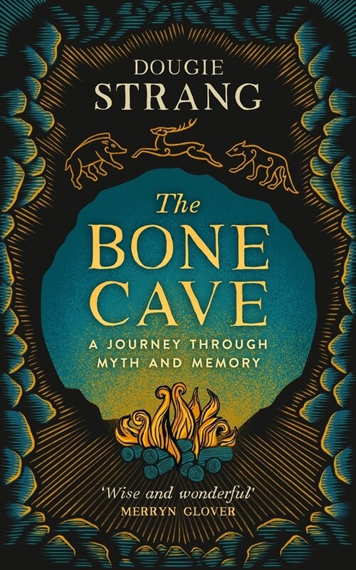 The Bone Cave : A Journey through Myth and Memory (Paperback, New in Paperback)