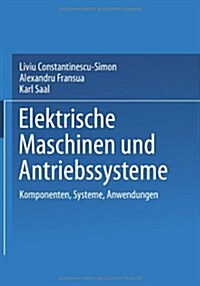 Elektrische Maschinen Und Antriebssysteme (Paperback, Softcover Repri)