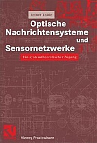 Optische Nachrichtensysteme Und Sensornetzwerke (Paperback, Softcover Reprint of the Original 1st 2002 ed.)