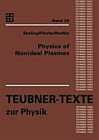 Physics of Nonideal Plasmas (Paperback, Softcover Repri)