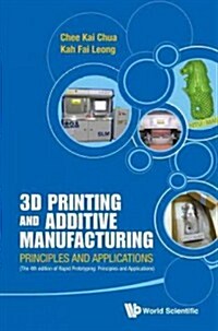 3D Printing and Additive Manufacturing: Principles and Applications (with Companion Media Pack) - Fourth Edition of Rapid Prototyping (Hardcover, Revised)