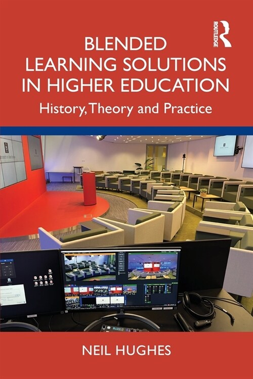 Blended Learning Solutions in Higher Education : History, Theory and Practice (Paperback)