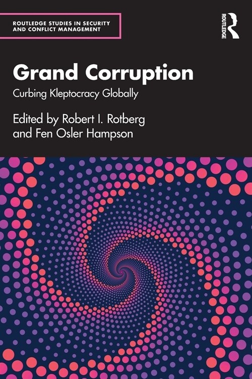 Grand Corruption : Curbing Kleptocracy Globally (Paperback)