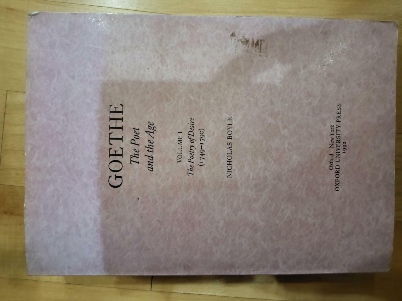 [중고] Goethe: The Poet and the Age: Volume I: The Poetry of Desire (1749-1790) (Goethe, the Poet of the Age) (Hardcover, 1ST)