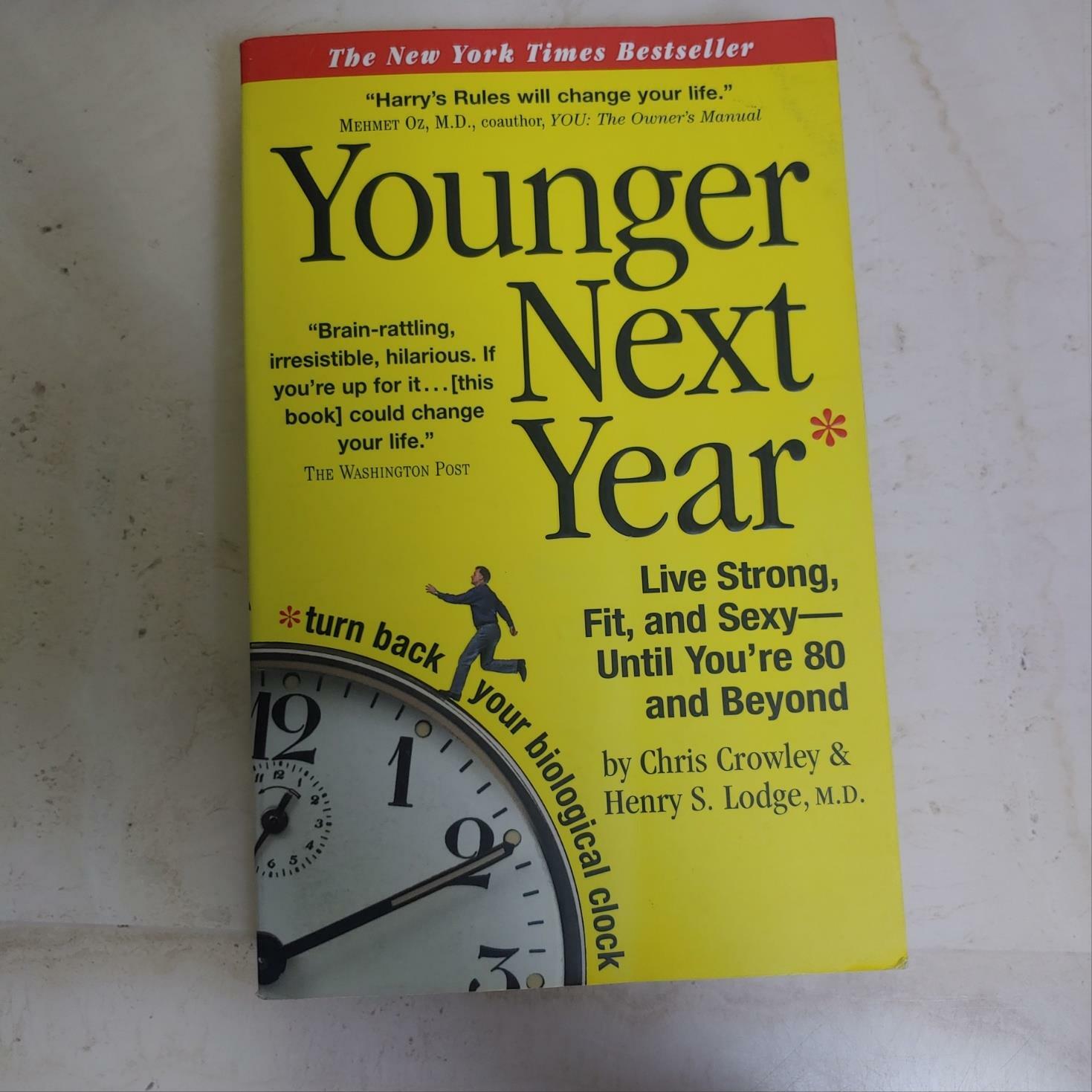 [중고] Younger Next Year: Live Strong, Fit, and Sexy - Until You‘re 80 and Beyond (Paperback)