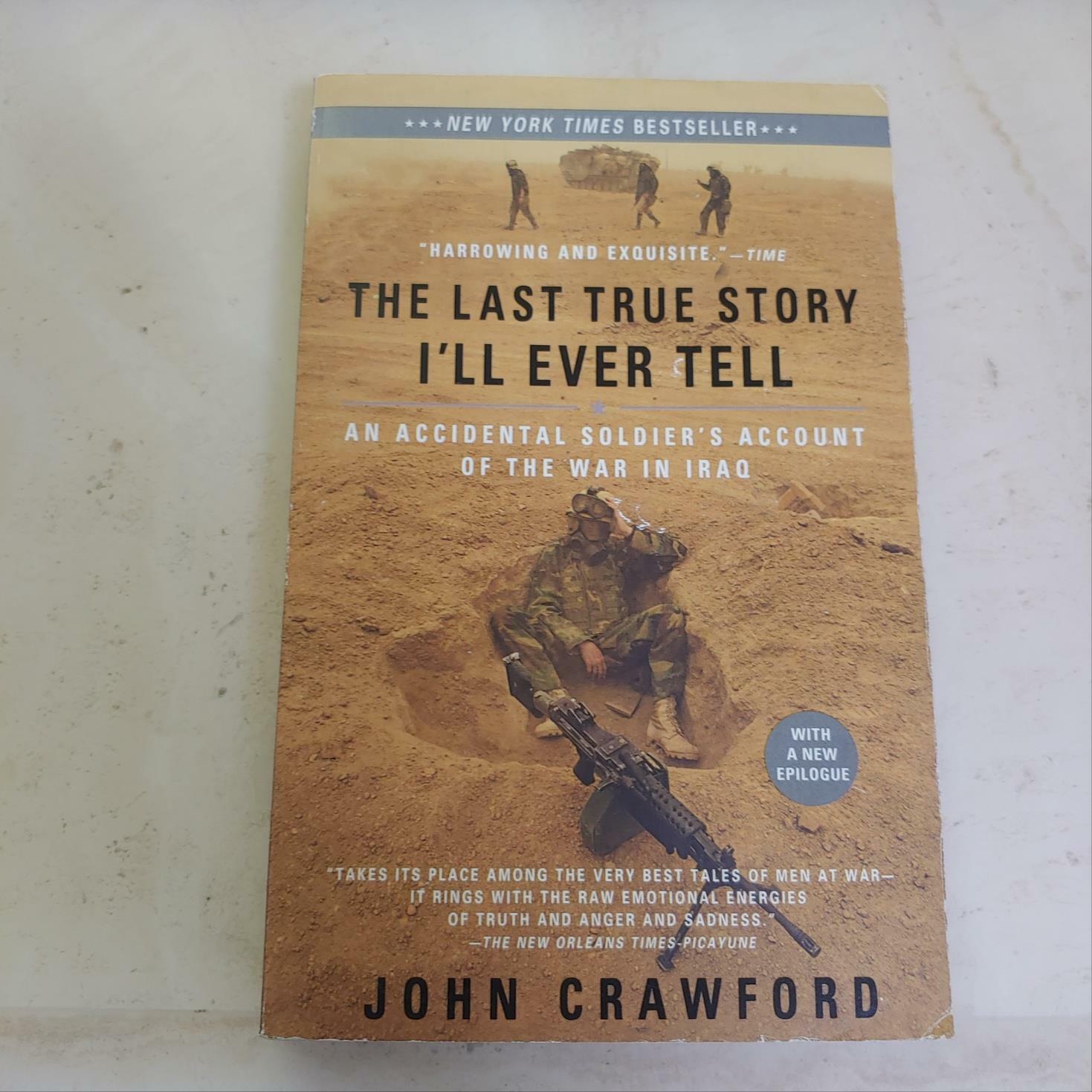 [중고] The Last True Story I‘ll Ever Tell: An Accidental Soldier‘s Account of the War in Iraq (Paperback)