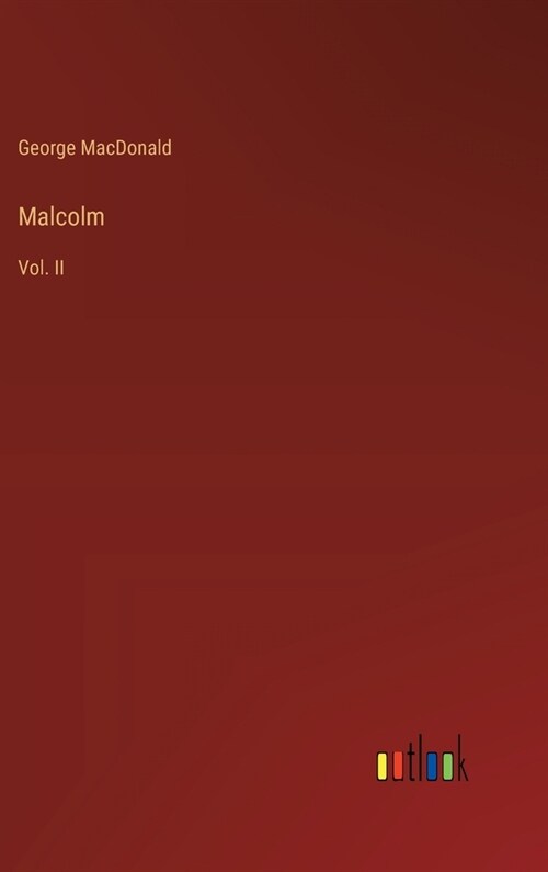 Malcolm: Vol. II (Hardcover)