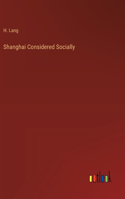 Shanghai Considered Socially (Hardcover)