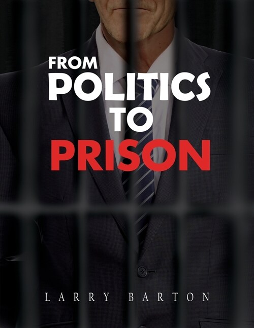 From Politics To Prison (Paperback, Edition 2024)