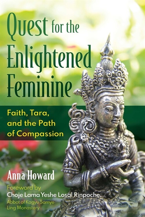 Quest for the Enlightened Feminine: Faith, Tara, and the Path of Compassion (Paperback)