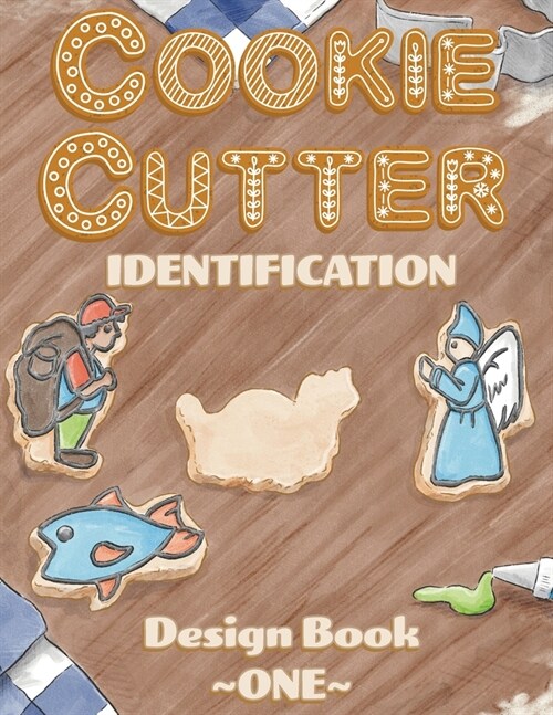 Cookie Cutter Identification: Design Book 1 (Paperback)