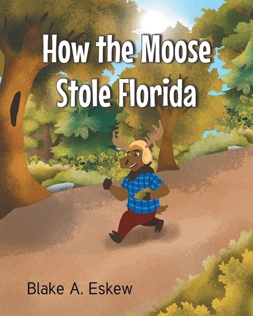 How the Moose Stole Florida (Paperback)