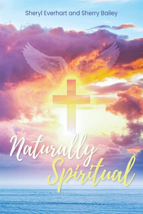 Naturally Spiritual (Paperback)