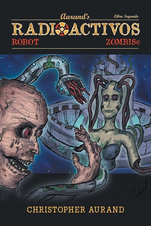 Zombis Robot Radioactivos: Libro Segundo (Paperback)